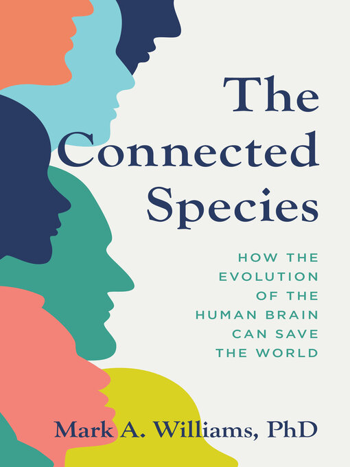 Title details for The Connected Species by Mark A.  Williams - Available